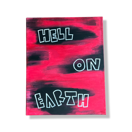 "HELL ON EARTH"